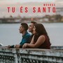 Tu És Santo