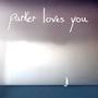 Parker Loves You