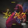 Life Sh!t, Pt. 2 (Explicit)