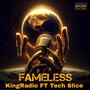 Fameless (feat. Tech Slice) [Explicit]