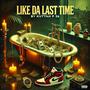 Like Da Last Time (Explicit)