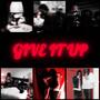 Give It Up (Explicit)