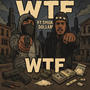 WTF (feat. Smokey Dollars) [Explicit]