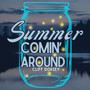 Summer Comin' Around