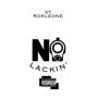 No Lackin' (Explicit)