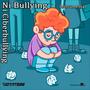 Ni Bullying Ni Ciberbullying (Instrumental Version)