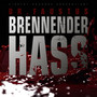 Brennender Hass (Explicit)