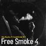 Free Smoke Pt4 (Explicit)