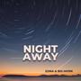 Night Away (feat. Big-Mvrk)