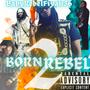 Born 2 Rebel (Explicit)