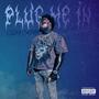 Plug Me In (Explicit)