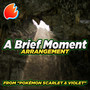 A Brief Moment (Orchestral Arrangement) [from 