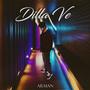 Dilla ve (feat. Loveyourself) [Explicit]