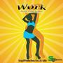 Work (feat. Siig's) [Perfect Man Remix] [Explicit]