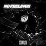 No Feelings (feat. Vee DaLocaa) [Explicit]