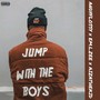 Jump with the Boys (Explicit)