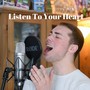 Listen To Your Heart