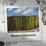 Modestamente