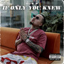 If Only You Knew (Explicit)