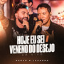 Hoje Eu Sei / Veneno do Desejo (Ao Vivo)