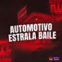 Automotivo Estrala Baile (Explicit)