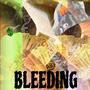 BLEEDING (feat. Dee$tacc$) [Explicit]