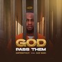 God Pass Them (Explicit)