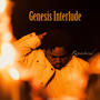 Genesis Interlude (Explicit)