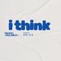 I Think (Explicit)