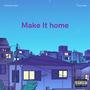 Make It Home (Explicit)