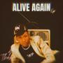 ALIVE AGAIN