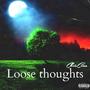 Loose thoughts (Explicit)