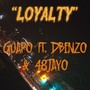 LOYALTY (feat. Dbenzo & 48JayO) [Explicit]