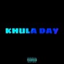 Khula Day (Explicit)