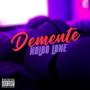 Demente (Explicit)