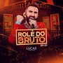 Rolê do Bruto (EP.01)