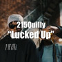 Lucked Up (Explicit)