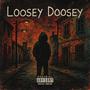 LOOSEY DOOSEY (Explicit)