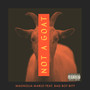 Not a Goat (Explicit)