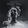Over You (remixed)