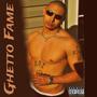 Ghetto Fame (Explicit)