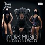 Murk Music: The Soundtrack (Explicit)