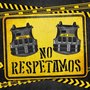 No Respetamos (Explicit)