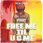 Free Me Til U C Me (Explicit)