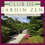 Club de Jardin Zen - Musique Instrumentale Zen