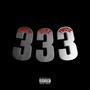 333 (feat. Charlie! & Twizic) [Explicit]