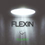 Flexin (Explicit)