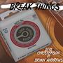 Break Things