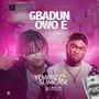 Gbadun Owo E (feat. Slimcase)