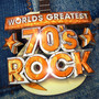 Worlds Greatest 70's Rock - the Only 70s Rock Album You'll Ever Need !